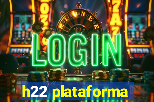 h22 plataforma